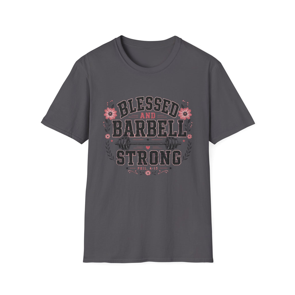 Blessed & Barbell Strong T- Shirt
