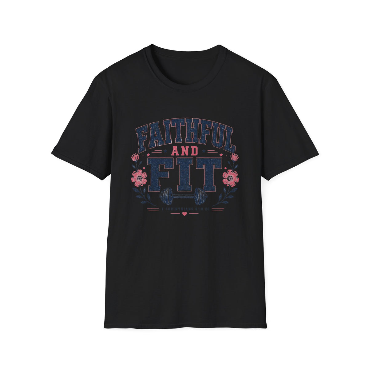 Faithful & Fit T- Shirt
