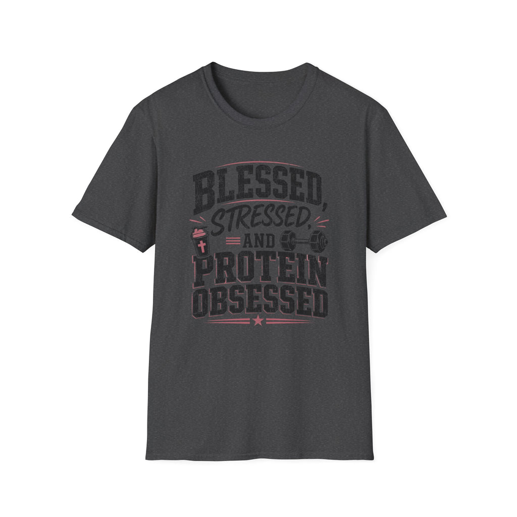 Blessed, Stressed & Protein Obsessed T-Shirt
