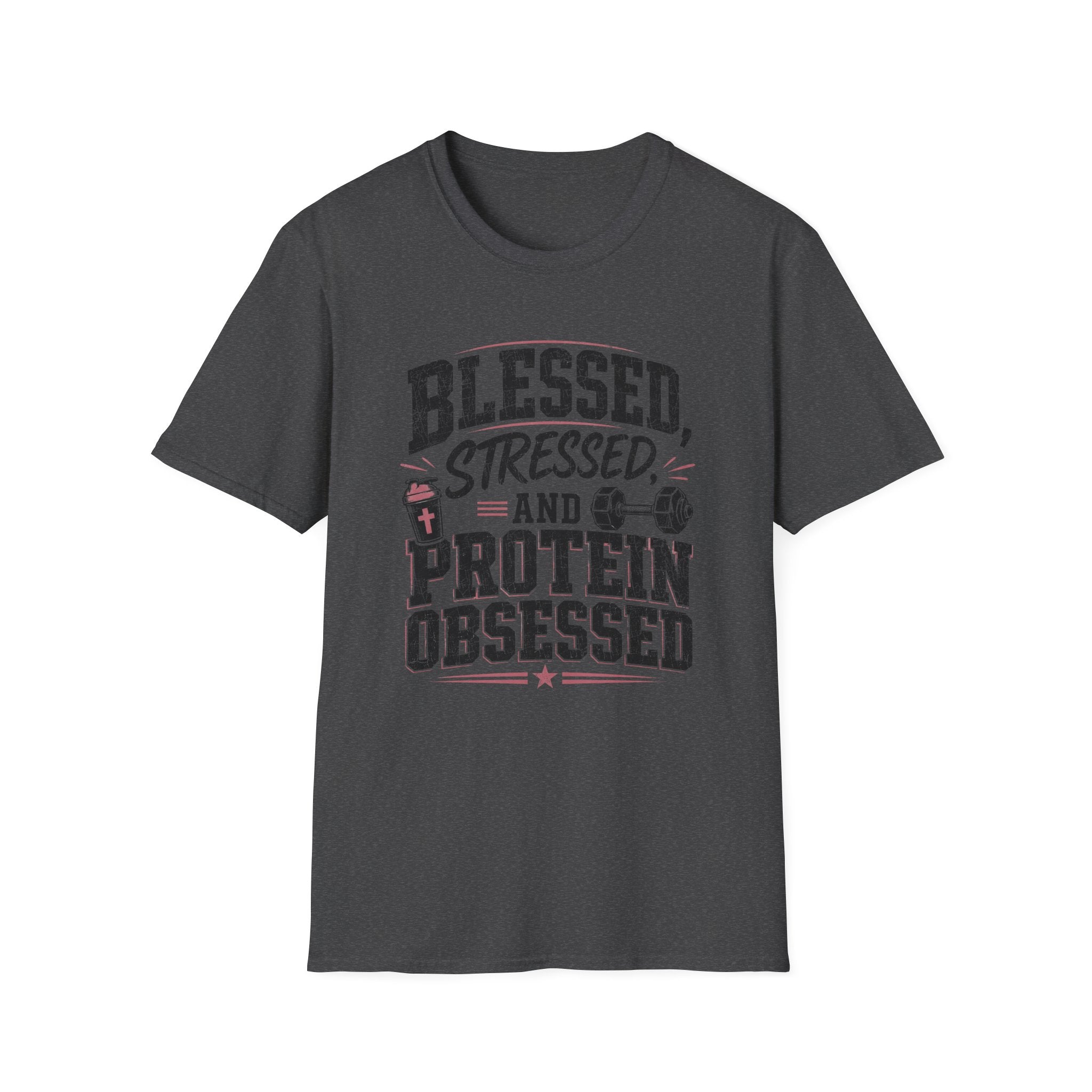 Blessed, Stressed & Protein Obsessed T-Shirt