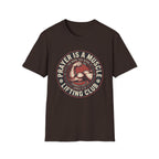 Prayer Is Muscle T-Shirt