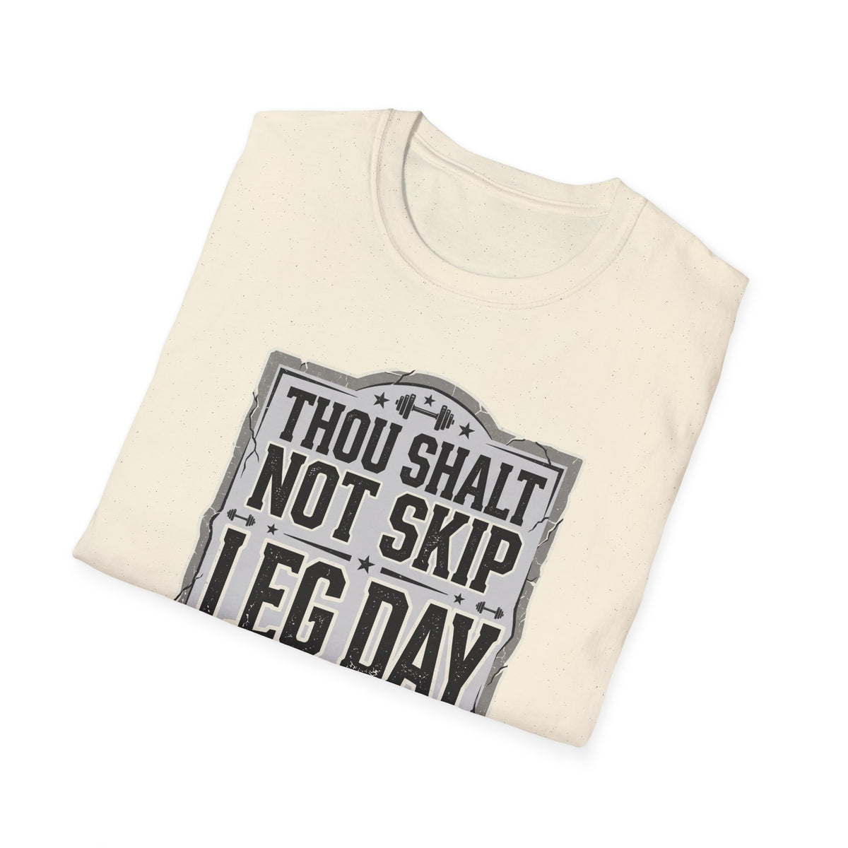 Thou Shall Not Skip Leg Day T-Shirt