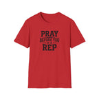 Pray Before You Rep T-Shirt