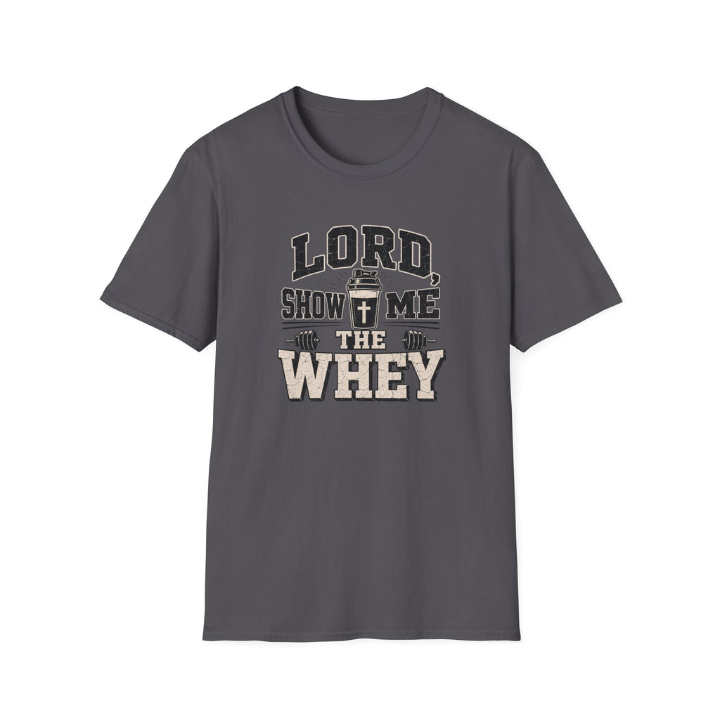 Lord Show Me The Whey T-Shirt