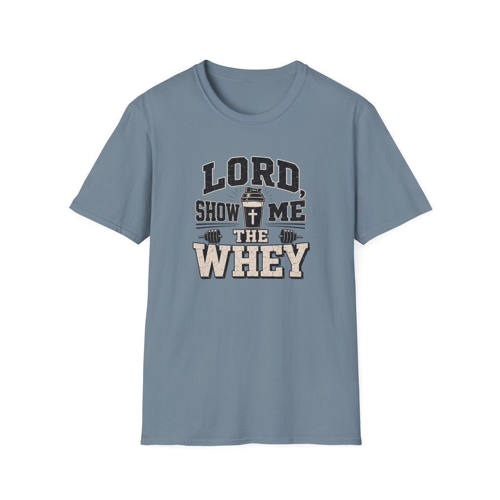 Lord Show Me The Whey T-Shirt