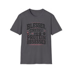 Blessed, Stressed & Protein Obsessed T-Shirt