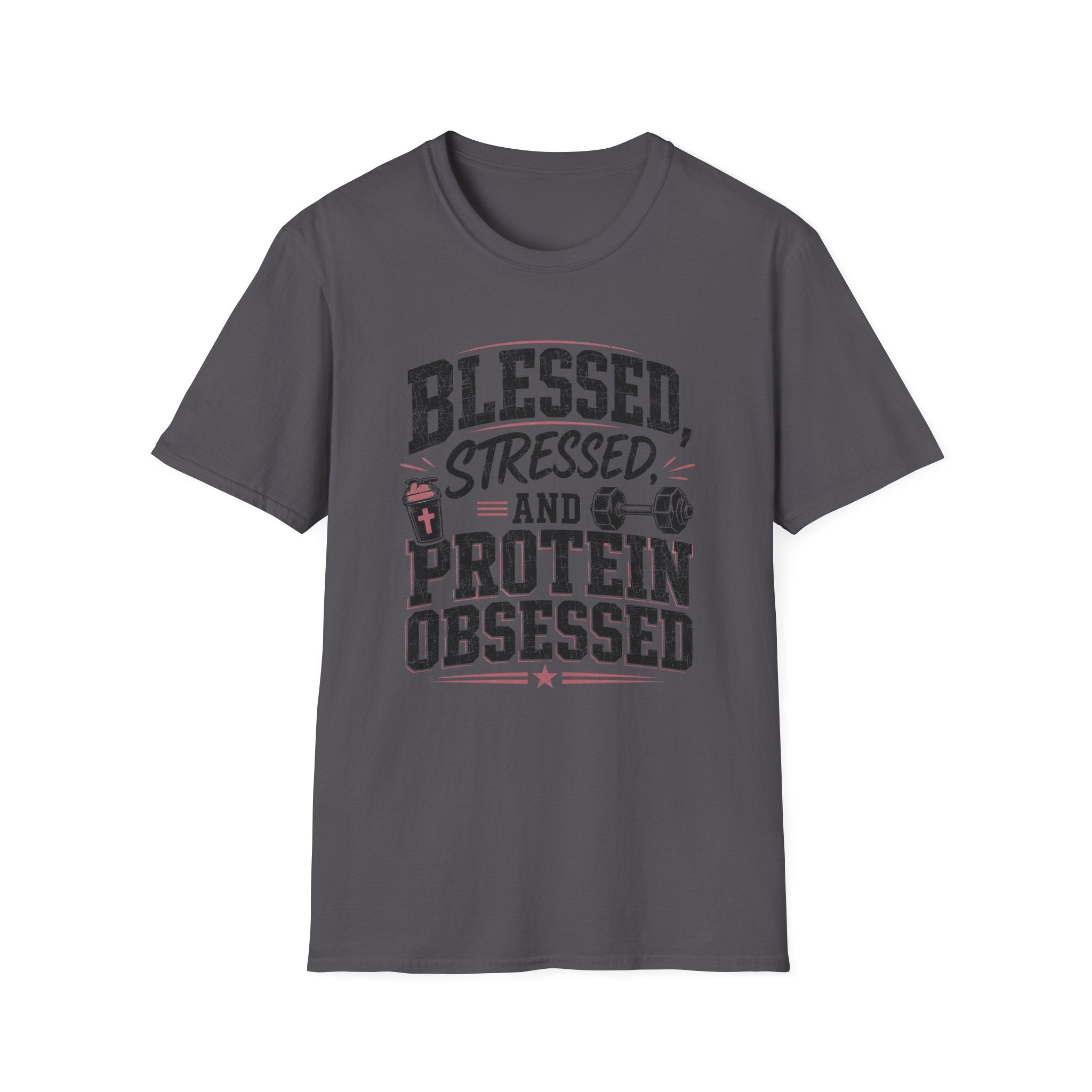Blessed, Stressed & Protein Obsessed T-Shirt