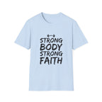 Strong Body Strong Faith T-Shirt