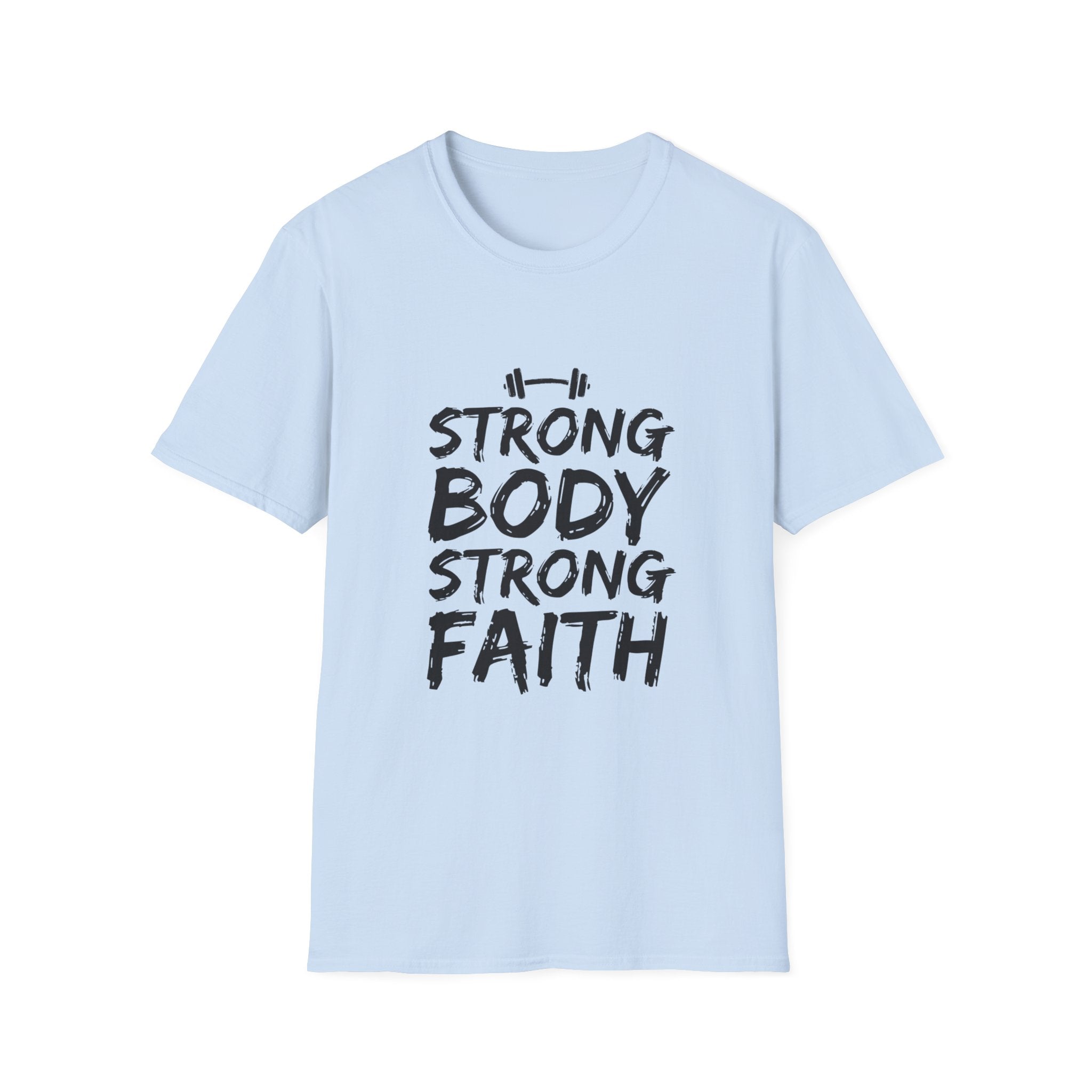 Strong Body Strong Faith T-Shirt