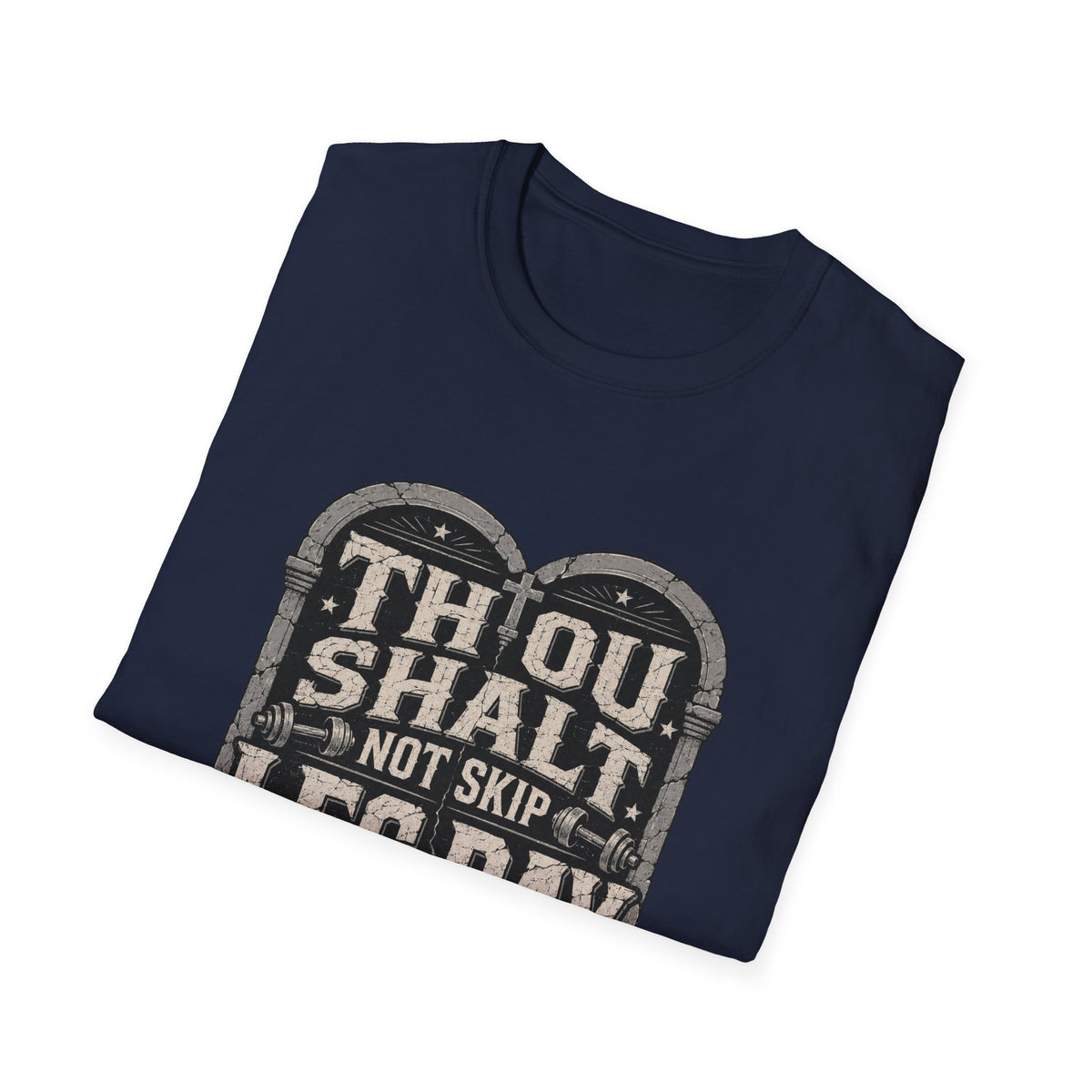 Thou Shall Not Skip Leg Day T-Shirt