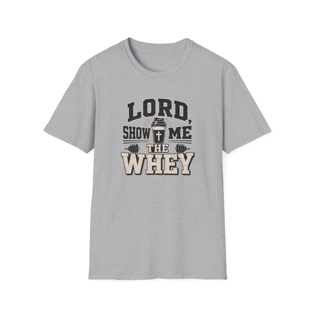 Lord Show Me The Whey T-Shirt