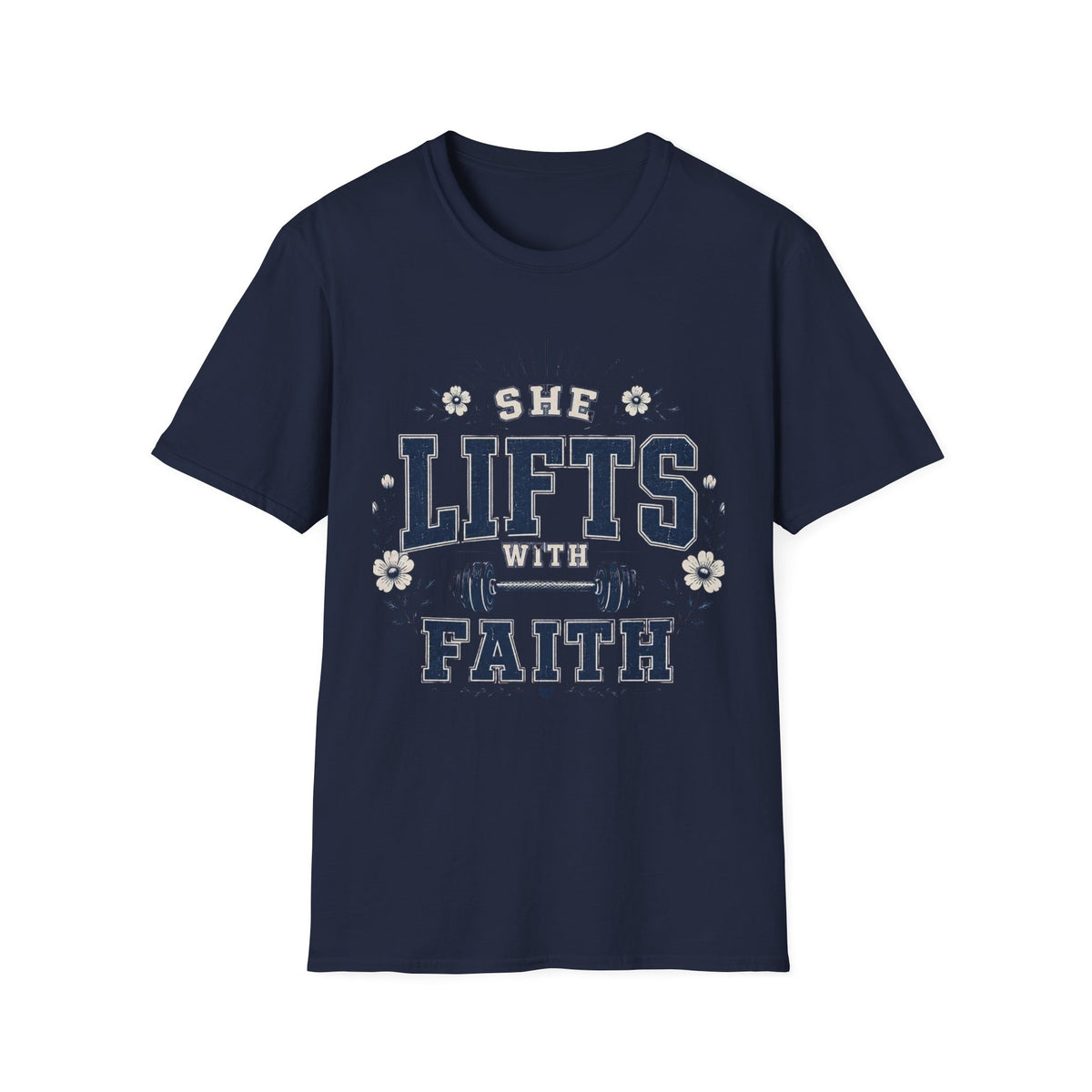 She Lifts With Faith T- Shirt