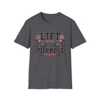 Lift With Purpose T- Shirt