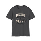 Built Different Saved The Same T-Shirt