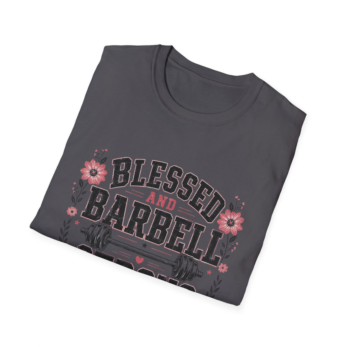 Blessed & Barbell Strong T- Shirt