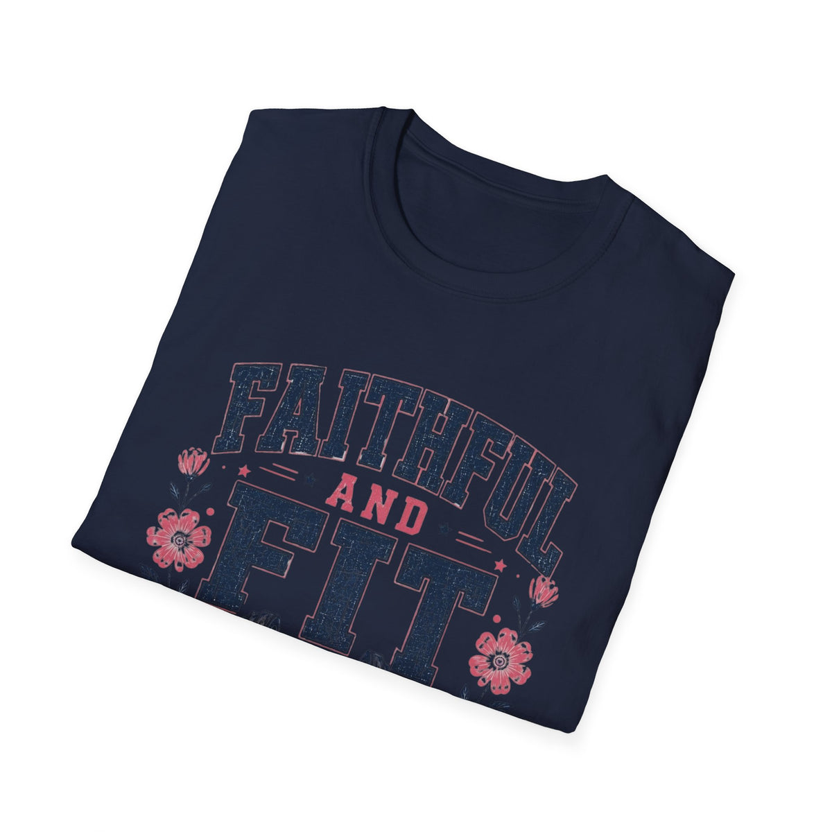 Faithful & Fit T- Shirt