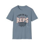 I Can Do All Reps Through Christ T-Shirt