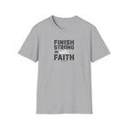 Finish Strong In Faith T-Shirt