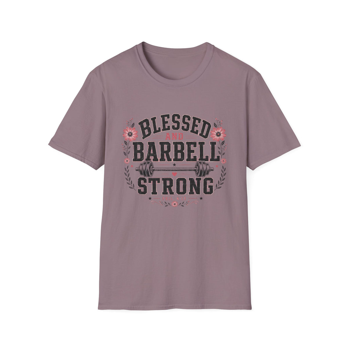 Blessed & Barbell Strong T- Shirt