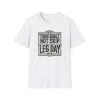 Thou Shall Not Skip Leg Day T-Shirt