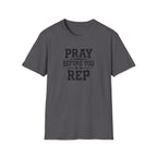 Pray Before You Rep T-Shirt