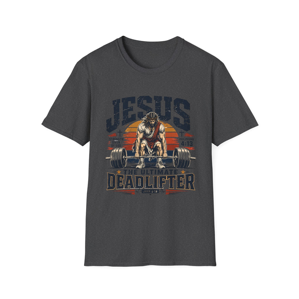 Jesus The Ultimate DeadLifter T-Shirt