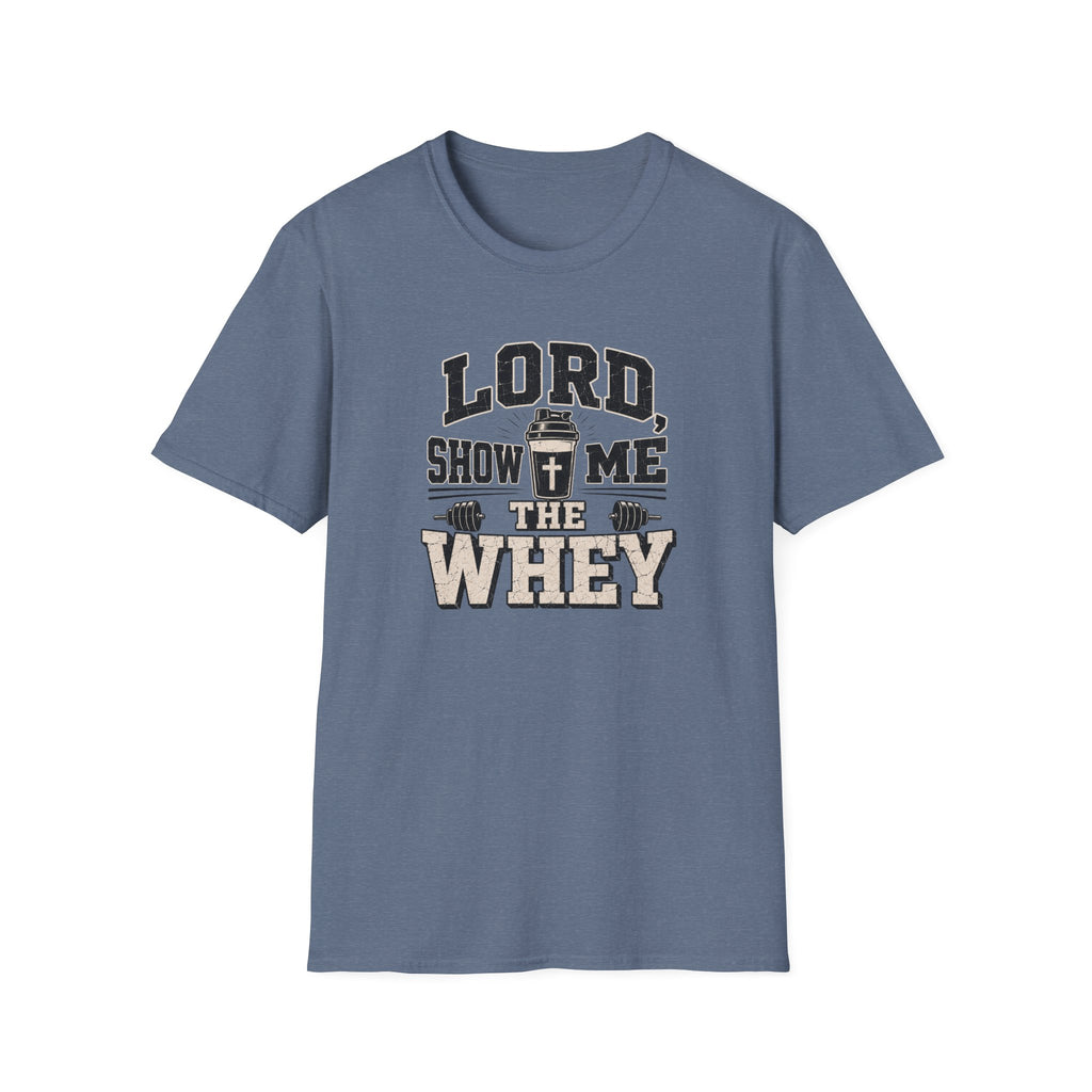 Lord Show Me The Whey T-Shirt