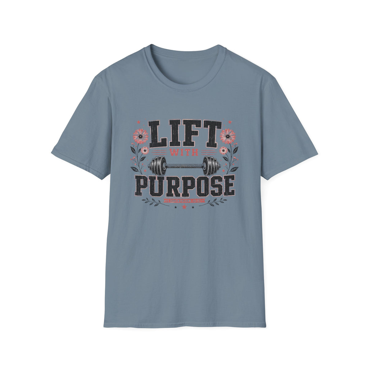 Lift With Purpose T- Shirt