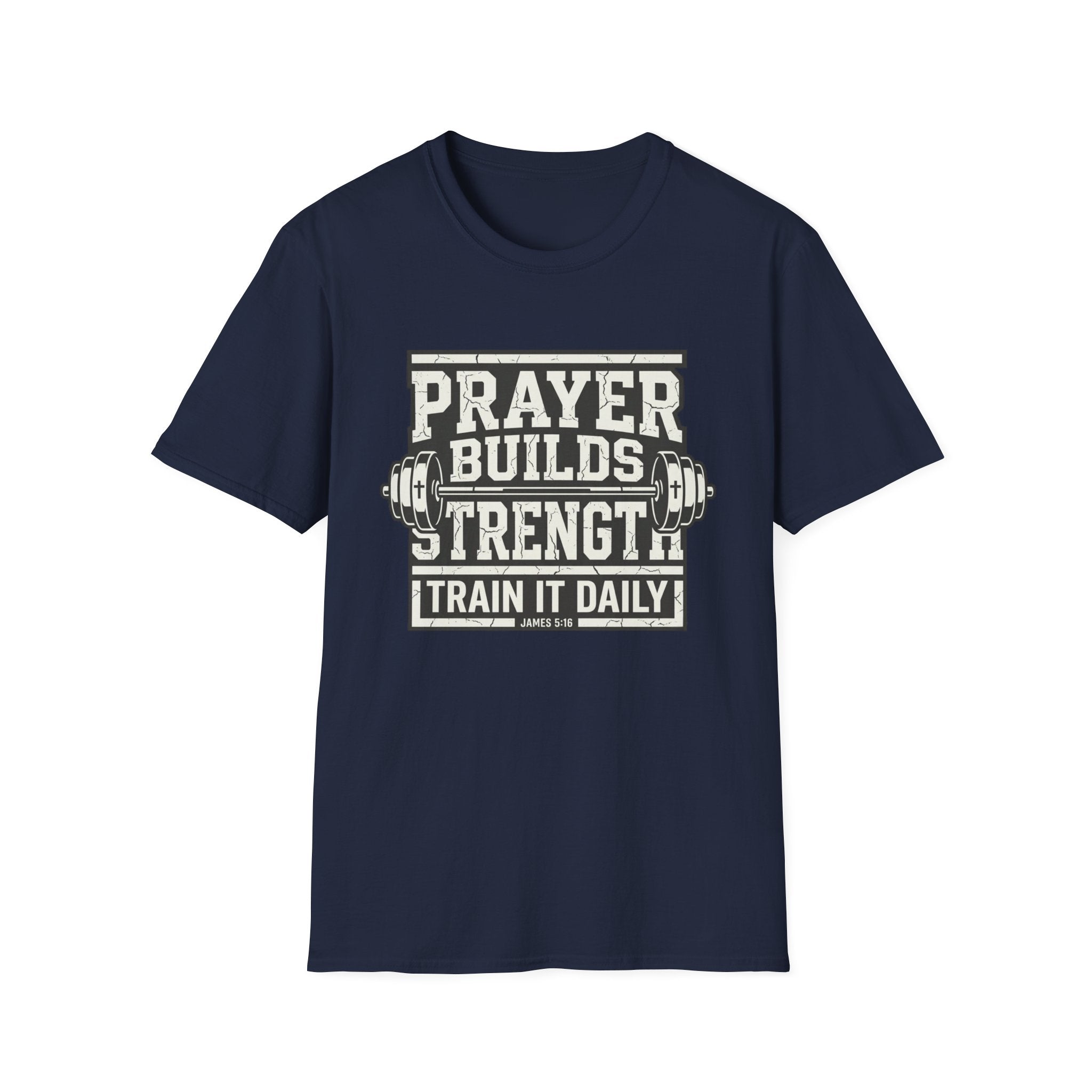Prayer Builds Strength T-Shirt