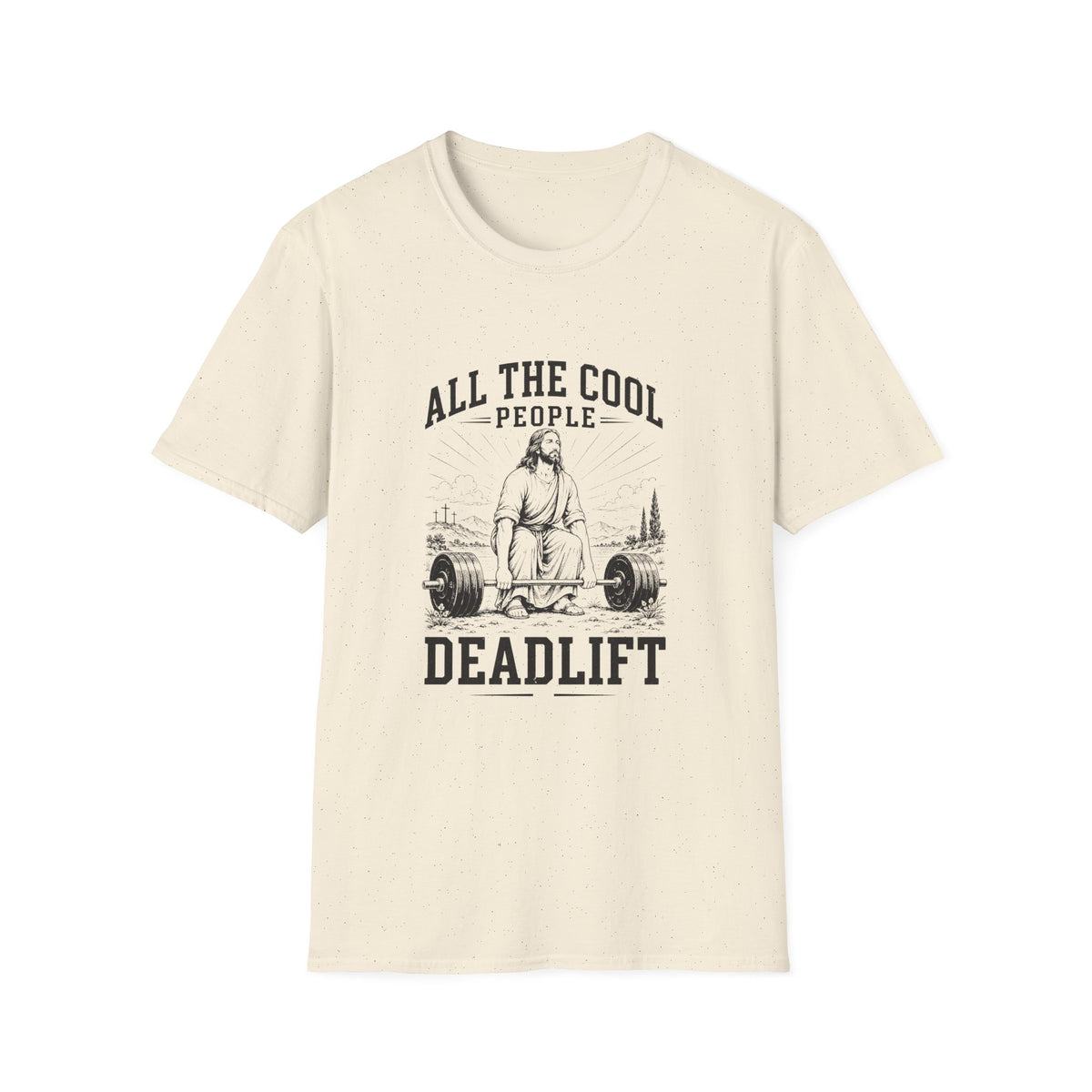 ALL COOL people dead lift T-Shirt