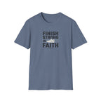 Finish Strong In Faith T-Shirt