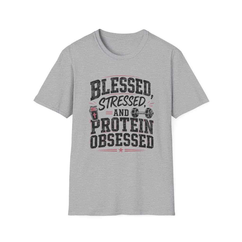Blessed, Stressed & Protein Obsessed T-Shirt