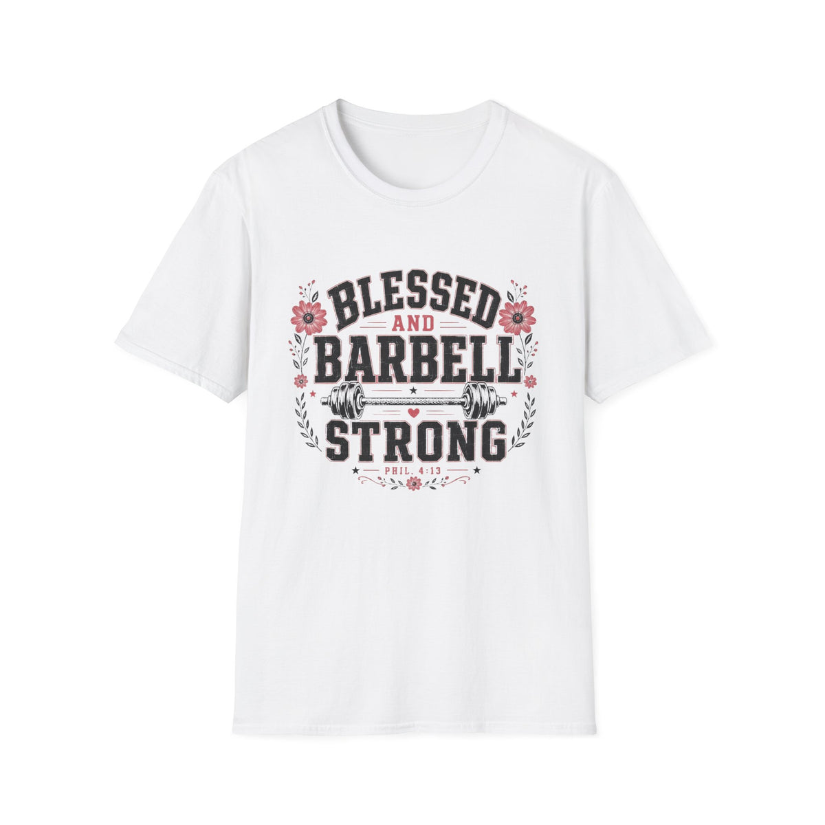 Blessed & Barbell Strong T- Shirt
