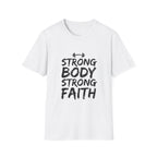 Strong Body Strong Faith T-Shirt
