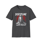 Discipline Builds Freedom T-Shirt