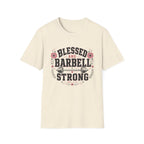 Blessed & Barbell Strong T-Shirt
