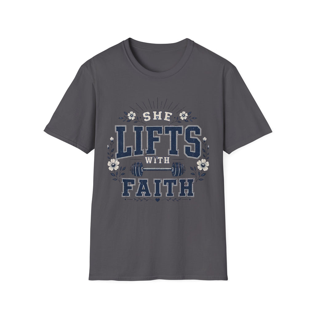 She Lifts With Faith T- Shirt