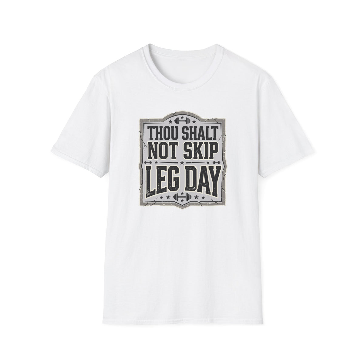 Thou Shall Not Skip Leg Day T-Shirt