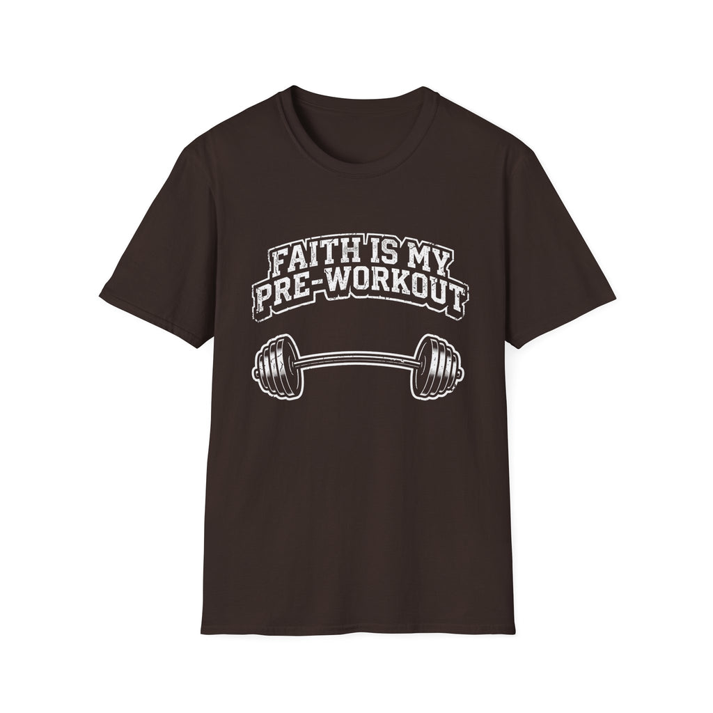 Faith Is My Pre-Work Out T-Shirt