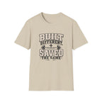 Built Different Saved The Same T-Shirt