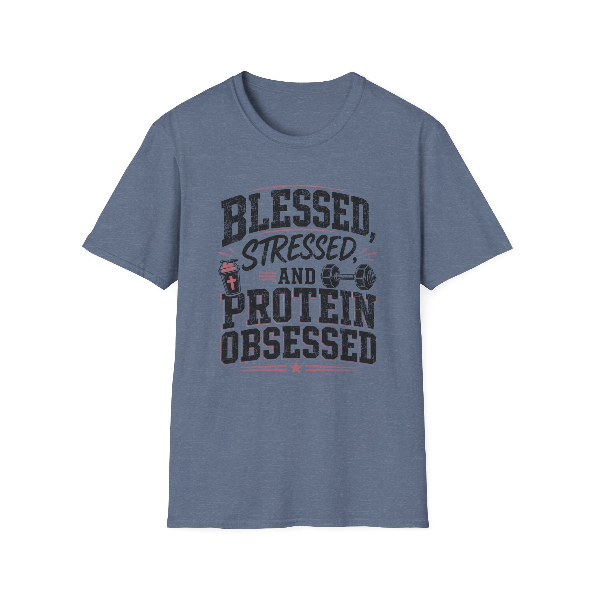 Blessed, Stressed & Protein Obsessed T-Shirt