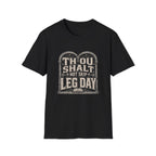 Thou Shall Not Skip Leg Day T-Shirt