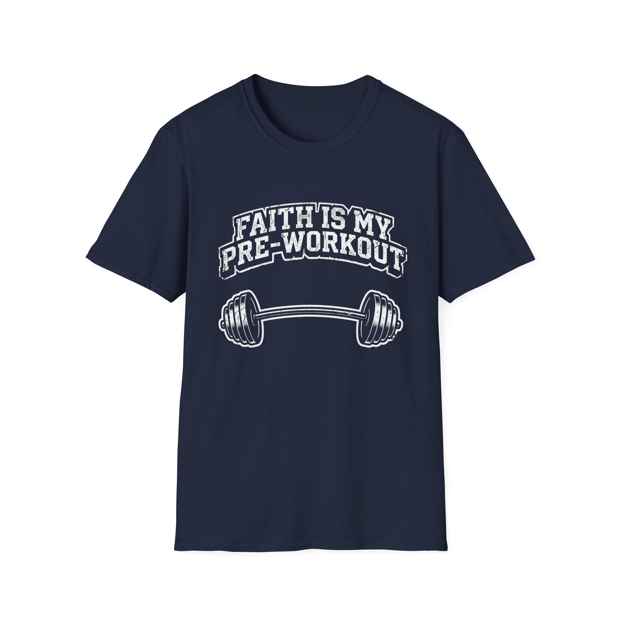 Faith Is My Pre-Work Out T-Shirt
