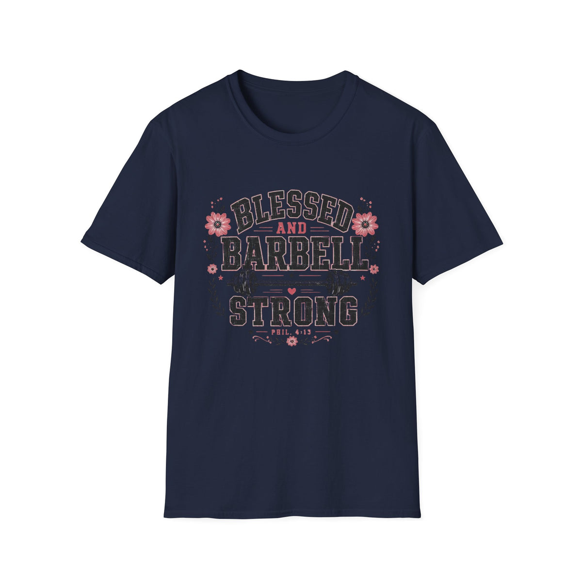 Blessed & Barbell Strong T- Shirt