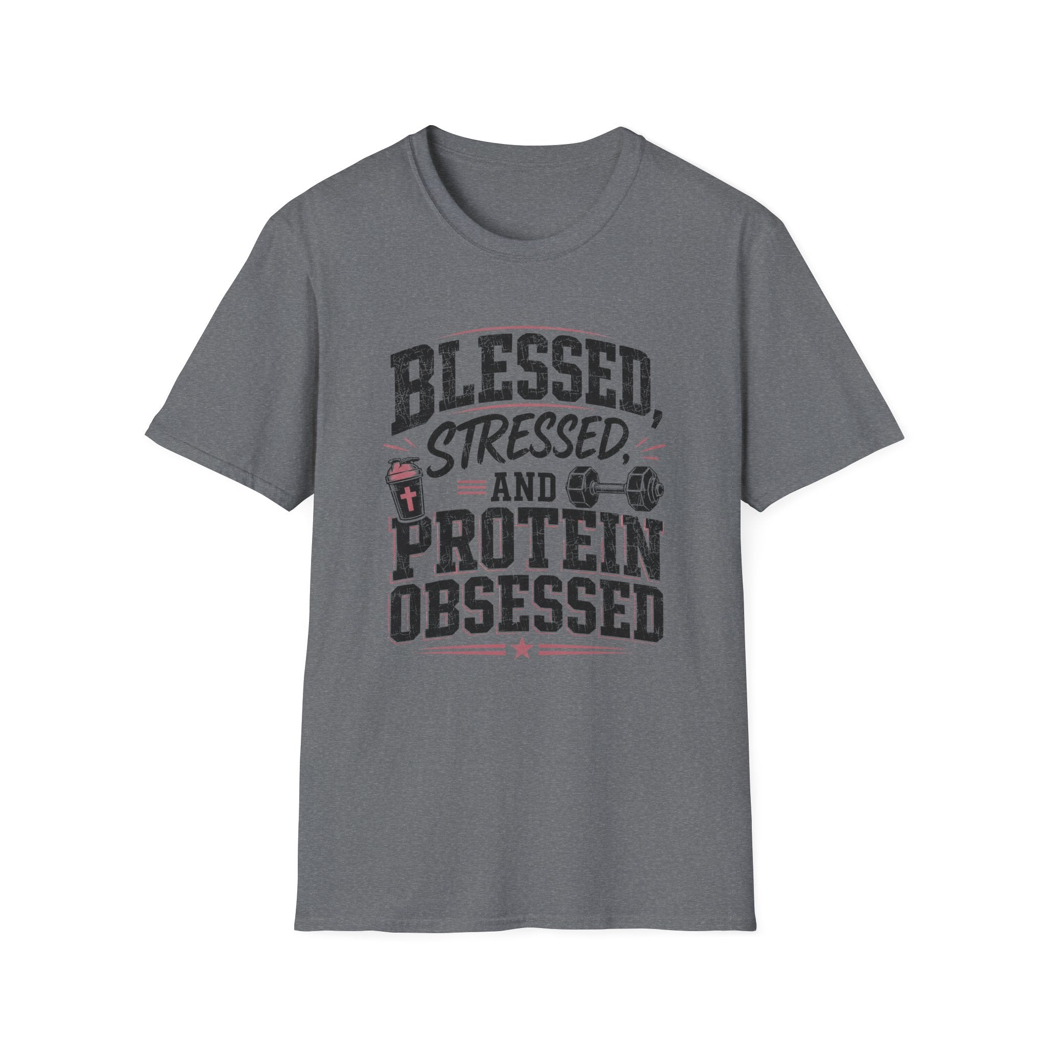 Blessed, Stressed & Protein Obsessed T-Shirt