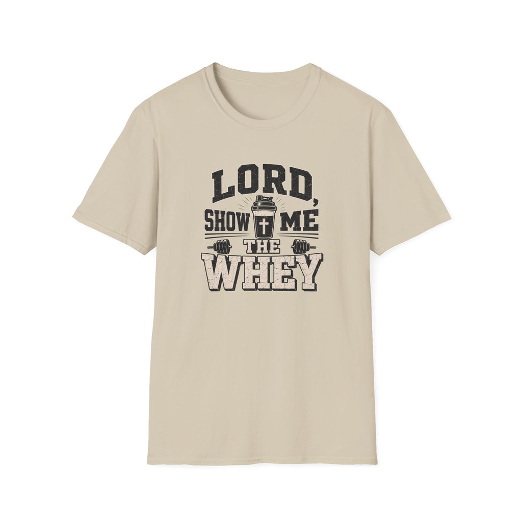 Lord Show Me The Whey T-Shirt