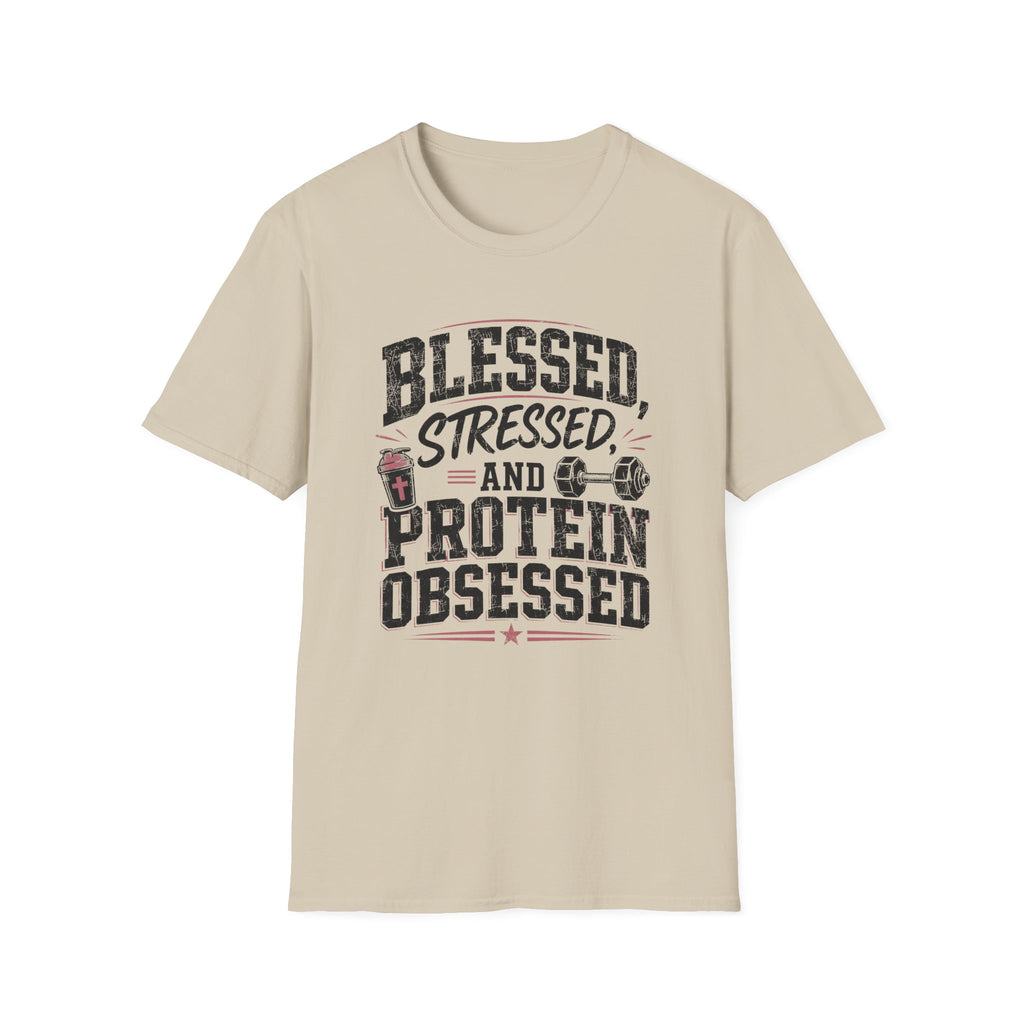 Blessed, Stressed & Protein Obsessed T-Shirt