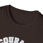 COURAGE over comfort T-Shirt