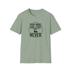 Pray More Curl Less Never T-Shirt