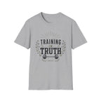 Training In Truth T-Shirt